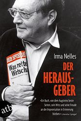 Cover Art for 9783746633282, Der Herausgeber: Erinnerungen an Rudolf Augstein by Irma Nelles