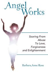 Cover Art for 9781452554457, Angel Works by Barbara Anne Rose