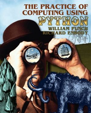 Cover Art for 9780136110675, The Practice of Computing Using Python by William F. Punch, Richard Enbody