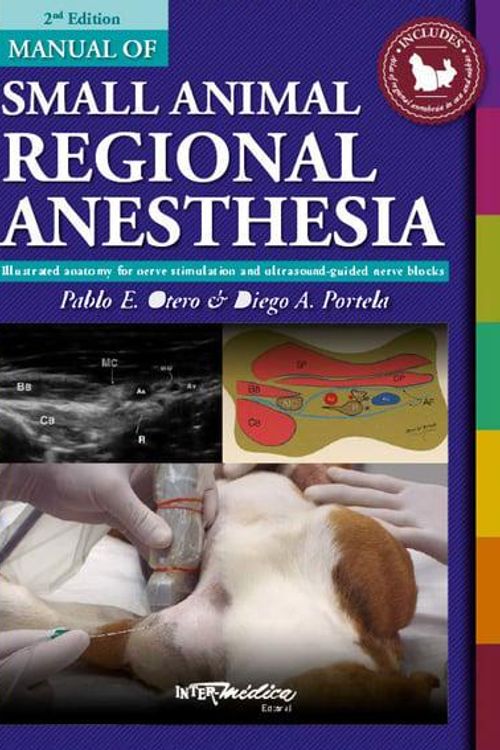 Cover Art for 9789505554652, Manual of Small Animal Regional Anesthesia: Illustrated Anatomy for Nerve Stimulation and Ultrasound-guided Nerve Blocks by Otero, Pablo E., Portela, Diego A.