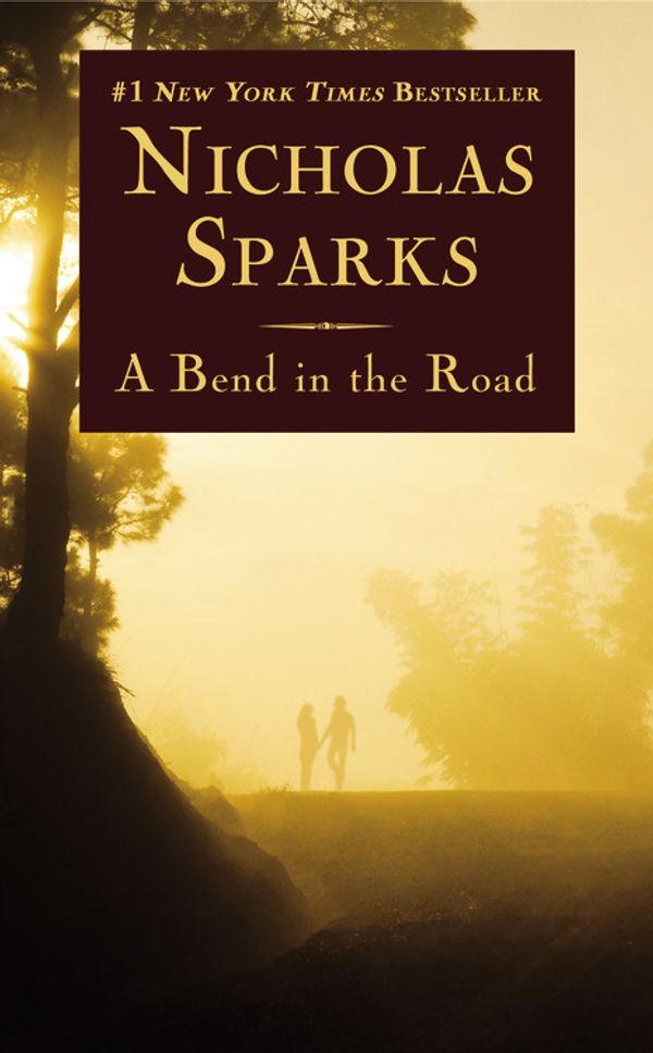 Cover Art for 9780759517899, A Bend in the Road by Nicholas Sparks