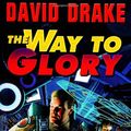 Cover Art for 9780743498821, The Way to Glory by David Drake