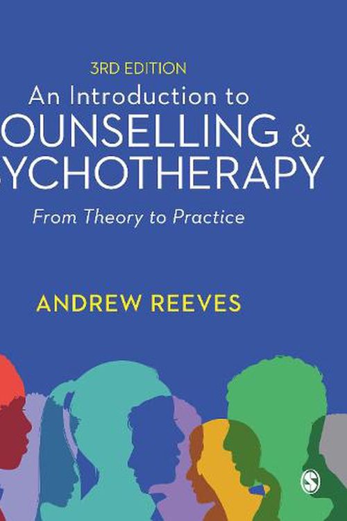 Cover Art for 9781529761597, An Introduction to Counselling and Psychotherapy: From Theory to Practice by Andrew Reeves