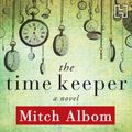 Cover Art for B00NPB4W3C, The Time Keeper by Mitch Albom