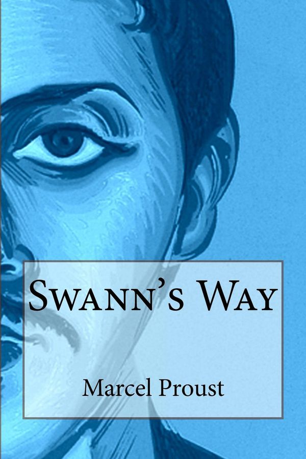 Cover Art for 1230000272297, Swann's Way by Marcel Proust