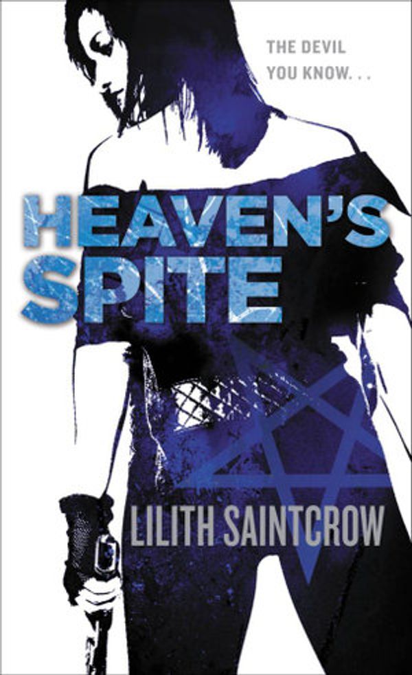 Cover Art for 9780316122283, Heaven's Spite by Lilith Saintcrow