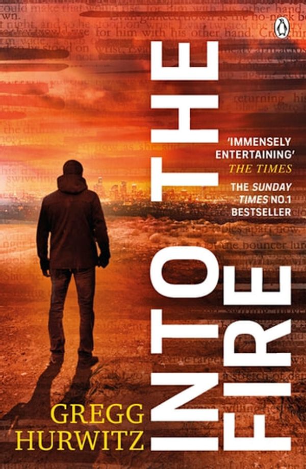 Cover Art for 9781405928571, Into the Fire (An Orphan X Thriller) by Gregg Hurwitz
