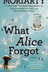Cover Art for 9780451490445, What Alice Forgot by Liane Moriarty