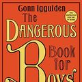 Cover Art for 8601300017013, The Dangerous Book for Boys by Conn Iggulden;Hal Iggulden(2006-06-05) by Conn Iggulden;Hal Iggulden