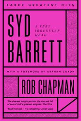 Cover Art for 9780571359783, Syd Barrett: A Very Irregular Head by Rob Chapman
