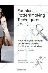 Cover Art for 9788416504183, Fashion Patternmaking Techniques: How to Make Jackets, Coats and Cloaks for Women and Men: 3 by Antonio Donnanno