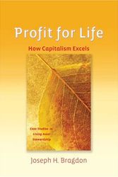 Cover Art for 9780974239033, Profit for Life: How Capitalism Excels by Joseph H. Bragdon