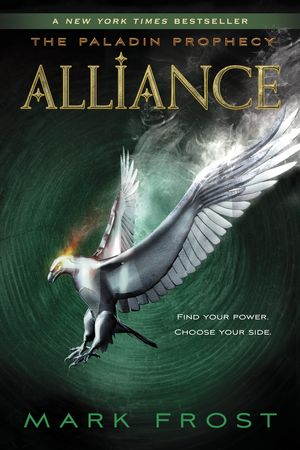 Cover Art for 9780375871085, Alliance: The Paladin Prophecy Book 2 by Mark Frost