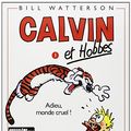 Cover Art for 9782258034310, Calvin & Hobbes 1/Adieu Monde Cruel by Bill Watterson