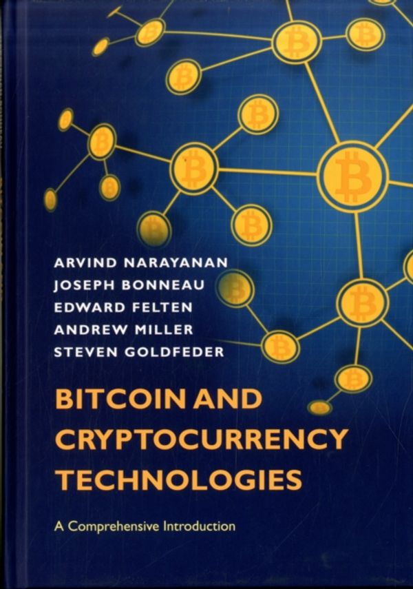 Cover Art for 9780691171692, Bitcoin and Cryptocurrency TechnologiesA Comprehensive Introduction by Arvind Narayanan