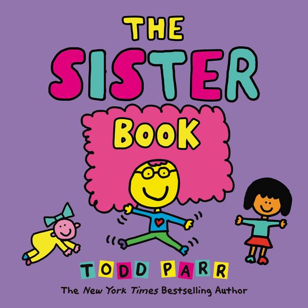 Cover Art for 9780316265201, The Sister Book by Todd Parr