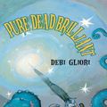 Cover Art for 9780786261482, Pure Dead Brilliant by Debi Gliori