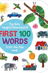 Cover Art for 9780241456811, The Very Hungry Caterpillar's First 100 Words by Eric Carle
