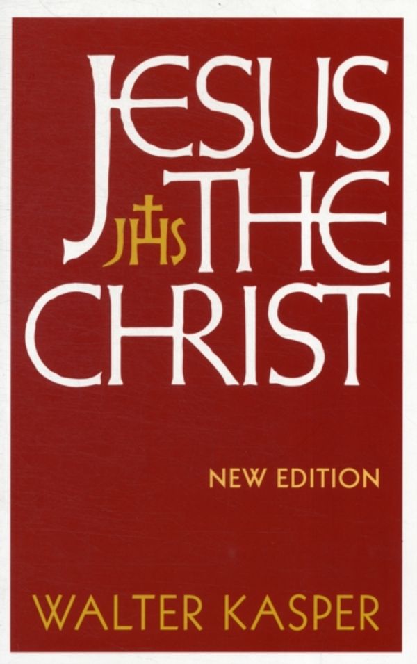 Cover Art for 9780567209641, Jesus the Christ New Edition by Walter Kasper