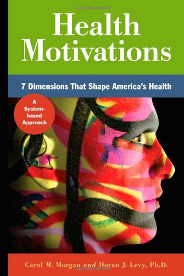 Cover Art for 9780970560506, Health Motivations by Carol M Morgan