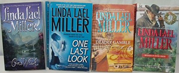 Cover Art for B01BBDISXK, Author Linda Lael Miller Four Book Bundle Collection, Includes: One Wish - One Last Look - Holiday In Stone Creek - Deadly Gamble by Linda Lael Miller