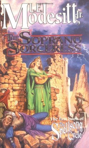 Cover Art for 9780812545593, The Soprano Sorceress by L. E. Modesitt