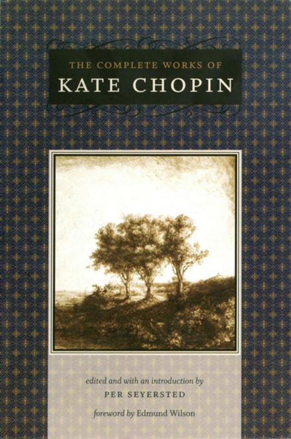 Cover Art for 9780807149591, The Complete Works of Kate Chopin by Kate Chopin