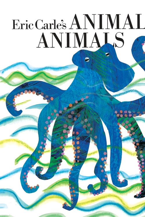 Cover Art for 9780698118553, Eric Carle’s Animals, Animals by Eric Carle