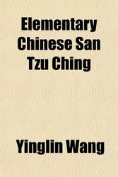 Cover Art for 9781152644700, Elementary Chinese San Tzu Ching by Yinglin Wang