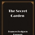 Cover Art for 9781973967729, The Secret Garden by Frances Hodgson Burnett