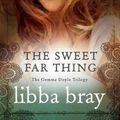 Cover Art for 9780731814565, The Sweet Far Thing by Libba Bray