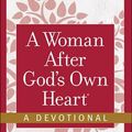 Cover Art for 9780736959667, A Woman After God's Own Heart-a Devotional by Elizabeth George
