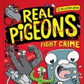 Cover Art for 9781761212598, Real Pigeons Fight Crime: 3D Coo-llector's Edition by Andrew McDonald