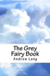 Cover Art for 9781986525374, The Grey Fairy Book by Andrew Lang