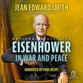 Cover Art for 9781464008283, Eisenhower in War and Peace by Jean Edward Smith