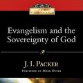 Cover Art for 9780830834129, Evangelism the Sovereignty of God by J. I. Packer