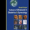 Cover Art for 9781842142578, Donald School Textbook of Ultrasound in Obstetrics and Gynecology by Asim Kurjak, Frank A. Chervenak