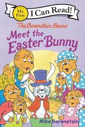 Cover Art for 9780063024465, The Berenstain Bears Meet the Easter Bunny by Mike Berenstain