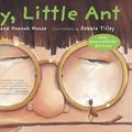 Cover Art for 9781883672546, Hey Little Ant by Phillip Hoose, Hannah Hoose