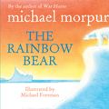 Cover Art for 9780552546409, The Rainbow Bear by Michael Morpurgo