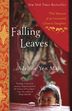 Cover Art for 9780767903578, Falling Leaves: True Story of an UN by Adeline Yen Mah