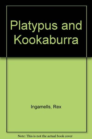 Cover Art for 9780207170362, Platypus and Kookaburra by Rex Ingamells