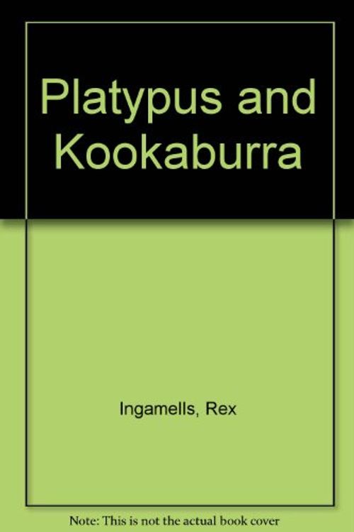 Cover Art for 9780207170362, Platypus and Kookaburra by Rex Ingamells