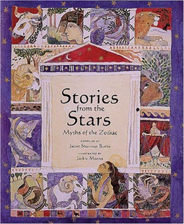 Cover Art for 9780896601055, Stories from the Stars: Greek Myths of the Zodiac (Abbeville Anthologies) by Sharman-Burke, Juliet