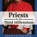 Cover Art for 9781592766918, Priests for the Third Millennium by Timothy M. Dolan