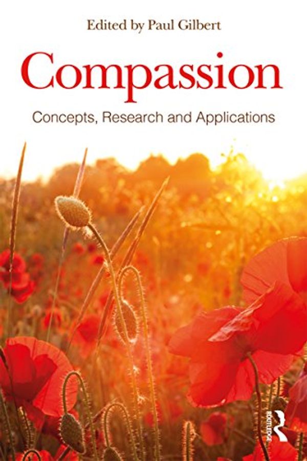 Cover Art for B0713PSRYF, Compassion: Concepts, Research and Applications by 