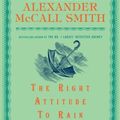 Cover Art for 9780316727815, The Right Attitude to Rain by Alexander McCall Smith