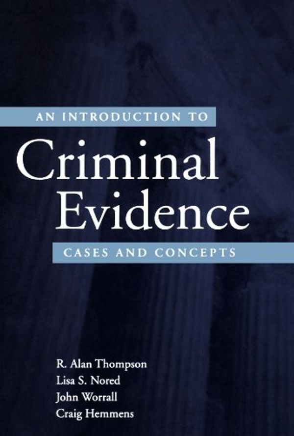 Cover Art for 9780195332568, An Introduction to Criminal Evidence by R. Alan Thompson, Lisa S. Nored, John L. Worrall, Craig Hemmens