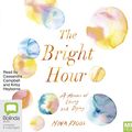 Cover Art for 9781489426543, The Bright Hour by Nina Riggs