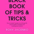 Cover Art for B07GNWWHGN, Roxy's Little Black Book of Tips and Tricks by Roxy Jacenko